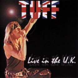 Tuff : Live in the U.K.